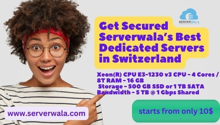 get-secured-serverwalas-best-dedicated-servers-in-switzerland-big-0