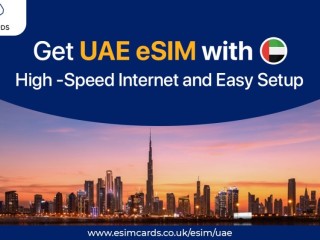 Make Your UAE Trip Smarter with Instant eSIM Activation and Cost-Effective Plans