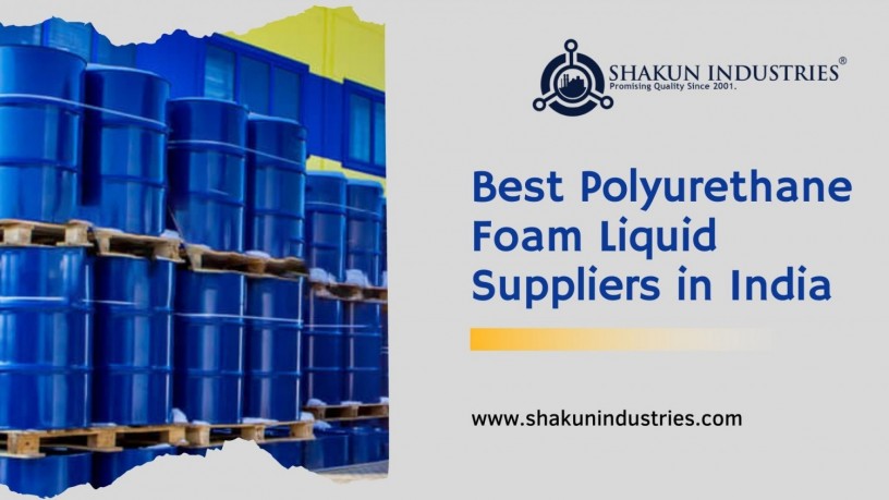 best-polyurethane-foam-liquid-suppliers-in-india-shakun-industries-big-0