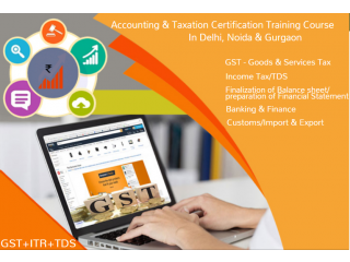 GST Training, Delhi, Accounting Institute, Nirman Vihar, SAP FICO, Accountancy, BAT Certification Course, 2023 Offer,