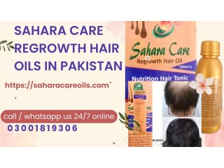 Sahara Care Regrowth Hair Oil in Sialkot 03001819306