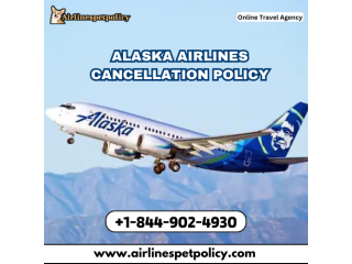 What Is Alaska Airlines Cancellation Policy?