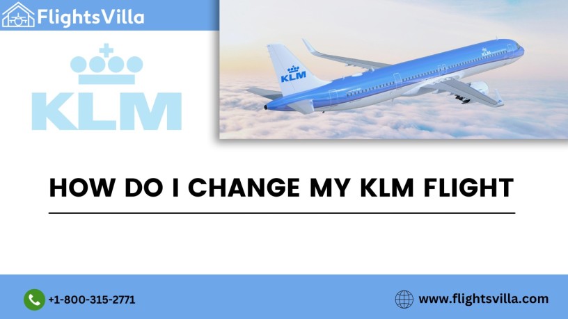 how1-800-315-2771-do-i-change-my-klm-flight-big-0