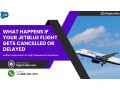 jetblue-1-800-315-2771-compensation-for-flight-delayed-and-cancellation-small-0