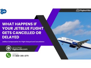 JetBlue +1-800-315-2771 Compensation for Flight Delayed and Cancellation