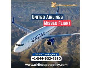 What happens if you miss a United flight?
