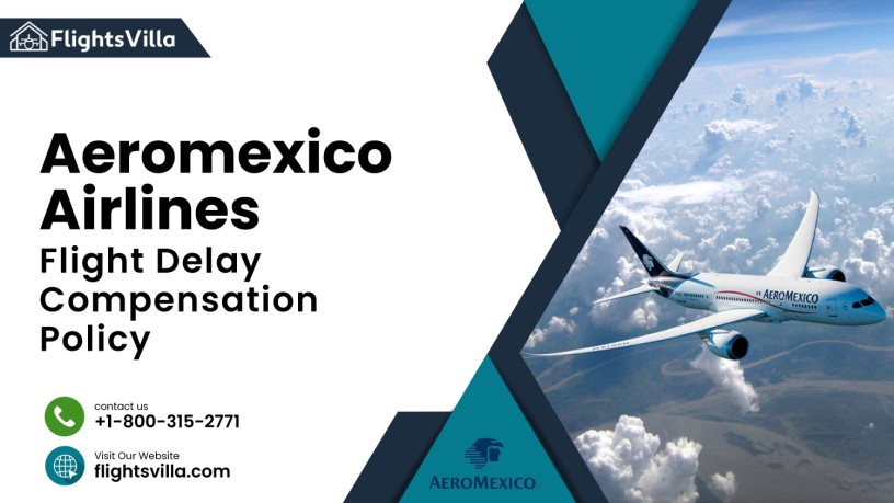 aeromexico-airlines-flight-delay-compensation-policy-big-0