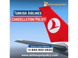 What is Turkish Airlines Cancellation Policy?