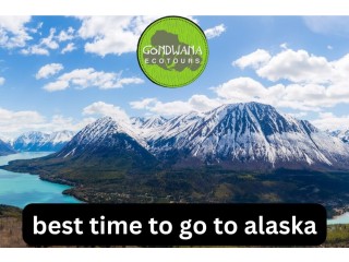 Discover the Perfect Season with Gondwana Ecotours: Best Time to Go to Alaska