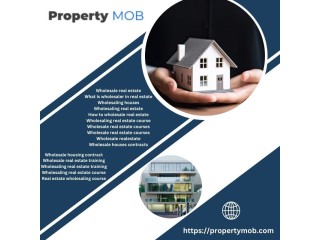 Discover Lucrative Opportunities with Wholesale Real Estate from Property Mob