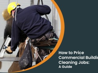 How Much Should You Charge for Commercial Building Cleaning Services: All You Need to Know