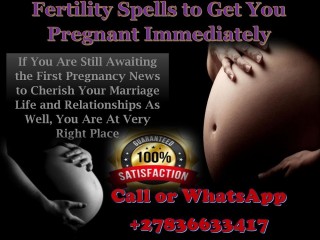 Are You Without a Child? Best Fertility Spells to Help You Conceive a Healthy and Happy Child of Your Own, Pregnancy Spells That Work +27836633417