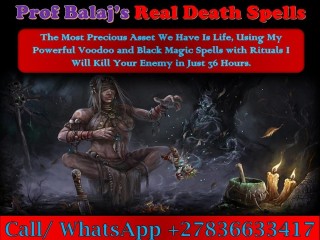 Death Spell Caster Near You: I Cast the Most Powerful Black Magic Death Spells That Work Overnight to Kill Someone in Their Sleep +27836633417