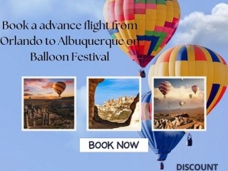 +1-888-413-6950 Book a advance flight from Orlando to Clovis / Portales on Balloon Festival