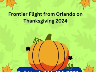 +1 (844) 414-9223 Get Frontier Flight from Orlando on Thanksgiving 2024