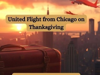 +1-888-413-6950 Find Best United Flight from Chicago on Thanksgiving