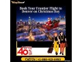 1-888-413-6950-make-christmas-magical-book-your-frontier-flight-to-denver-small-0