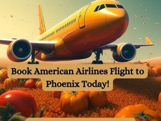 +1-888-413-6950 Thanksgiving Travel: Book American Airlines Flight to Phoenix Today!