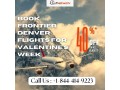 1-844-414-9223-book-frontier-denver-flights-for-valentines-week-small-0