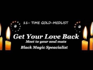 GUARANTEED LOST LOVE SPELLS TO GET BACK YOUR EX LOVER IN 24 HOURS