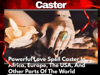 Lost Love Spells to Bring Back Lost Lover IN Botswana -London-Manchester- Angola- Birmingham