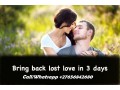 bring-back-lost-lovers-in-johannesburg-south-africa-call-27656842680-get-your-ex-back-in-bexley-city-in-ohio-united-states-small-0